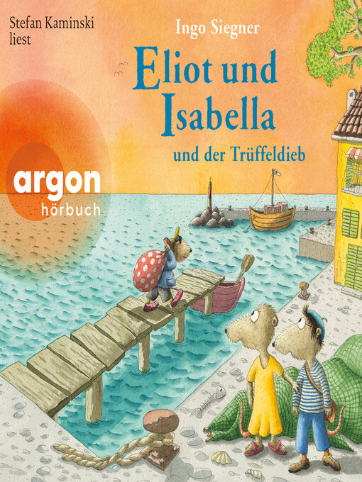 Title details for Eliot und Isabella und der Trüffeldieb--Eliot und Isabella, Band 6 (Ungekürzte Lesung) by Ingo Siegner - Wait list
